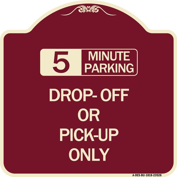 Signmission Off or Pick-Up Choose Your Limit Minute Parking Heavy-Gauge Aluminum Sign, 18" x 18", BU-1818-23528 A-DES-BU-1818-23528